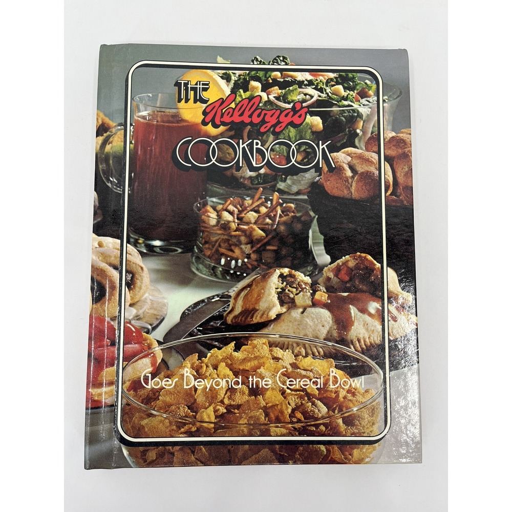 The Kellogg's Cookbook Goes Beyond The Cereal Bowl Hard Cover Spiral First Ed 78